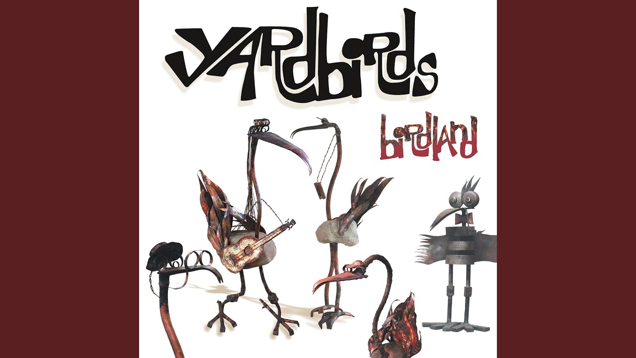 Birdland By The Yardbirds Music Life Work