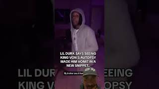 🚨‼️🗣️ Lil durk says King vons autopsy made him puke 🤮 #lildurk #youtubeshorts #music