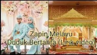 Duduk Bertahta - Zapin Orang Kahwin (Lyrics)