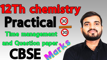 CBSE Class 12th Chemistry Practical || 30/30 Marks Time management Tips  @a2zpractical991