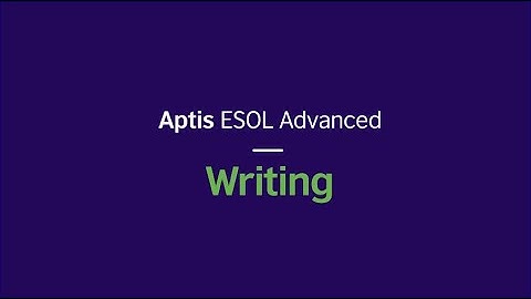 Aptis ESOL Advanced Writing test – format and tips