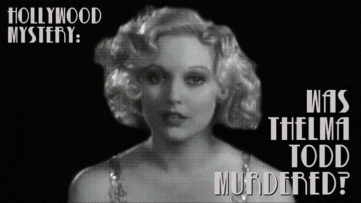 Was Thelma Todd Murdered? Hollywood, the Mob, and ...
