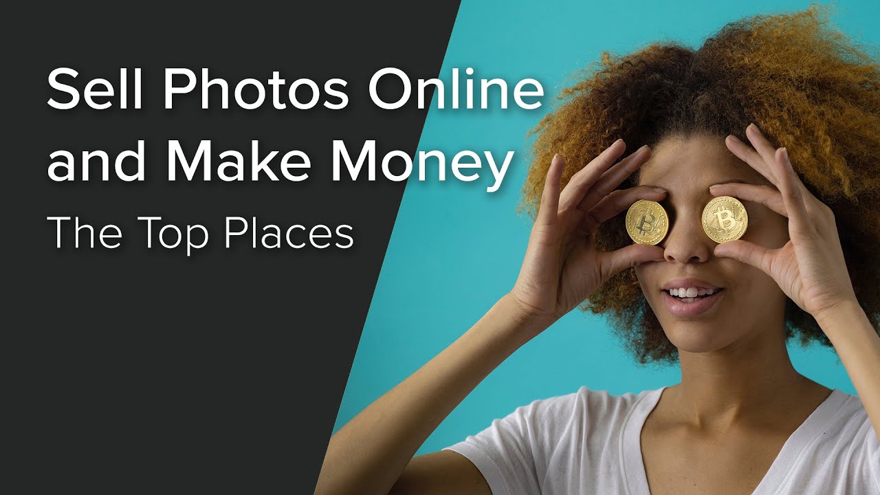 The Top Places To Sell Photos Online And Make Money YouTube The Top Places To Sell Photos Online And Make Money YouTube