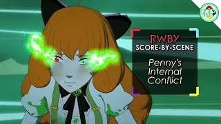 Individual Score - Penny's Internal Conflict (RWBY Music)