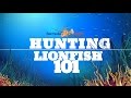 Lionfish Hunting 101