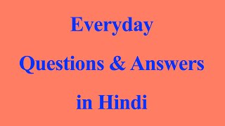 Q&A in Hindi for Beginners with pronunciation and translation in English #1