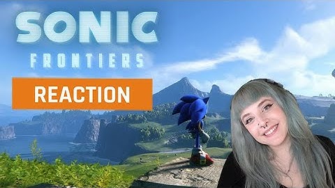 My reaction to the Sonic Frontiers Official Gameplay Trailer | GAMEDAME REACTS