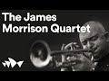The James Morrison Quartet (Premiere) | Digital Season