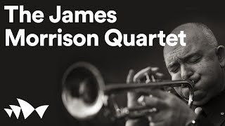 The James Morrison Quartet (Premiere) | Digital Season