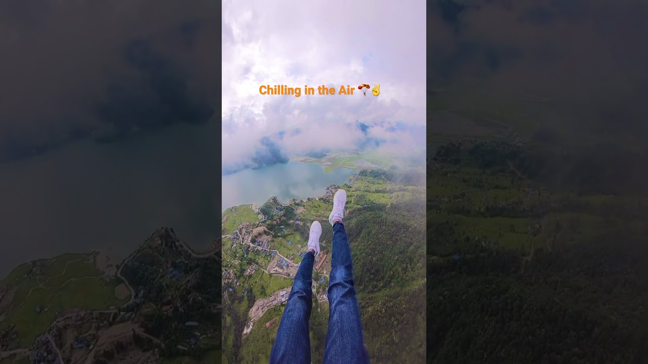 Chilling In The Air - Fewalake Paragliding In Pokhara,Nepal