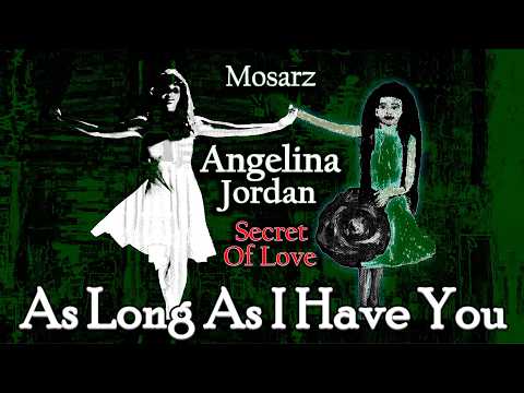 Angelina Jordan AS LONG AS I HAVE YOU Secret of Love album LYRIC VIDEO