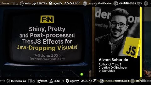Frontend Nation 2025: Shiny, Pretty and Post-processed TresJS Effects for Visuals by Alvaro Saburido