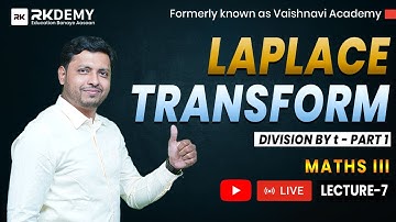 Division of Laplace Transform | Lec-7 | Maths 3 | Sem - III | All Branches | RK SIR | RKDEMY