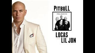 PITBULL New Song 2017 "LOCAS" featuring LIL JON (Official Audio 2017) New Album GREATEST HITS 2017