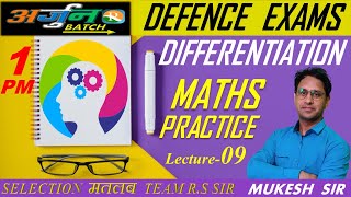 Maths Differentiation Practice Lacture-09 | AIRFORCE | NAVY | NDA | Defence Exams | Mukesh Sir