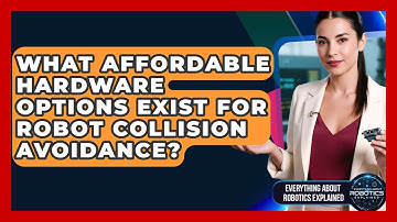 What Affordable Hardware Options Exist For Robot Collision Avoidance?