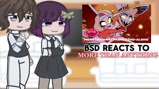 || BSD reacts to More Than Anything || [HH x BSD] ||