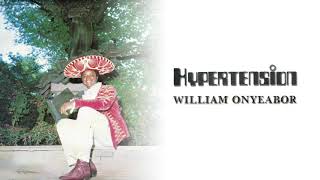 Video thumbnail of "William Onyeabor - Hypertension (Official Audio)"