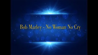 Bob Marley - No Woman No Cry (Karaoke)