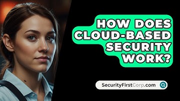 How Does Cloud-Based Security Work? - SecurityFirstCorp.com