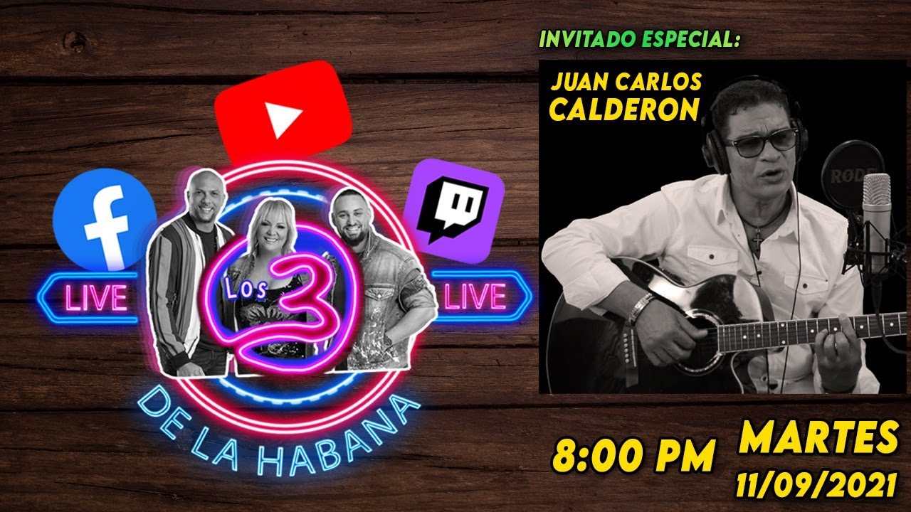 🔴🔥LIVE Los 3 de La Habana 🔥🎤Juan Carlos Calderon - YouTube