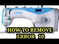 how to remove error 10 of jack A2s  A4s and Ajack lockstitch machine by gm electronics tech#machine