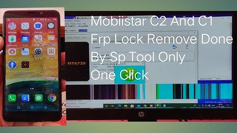 Mobiistar C2 And C1 Frp Lock Remove Done By Sp Tool Only
