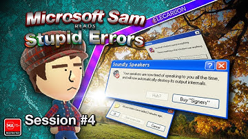 Microsoft Sam reads Stupid Errors, Session #4: Silence of the Sams (spoiler, duh)
