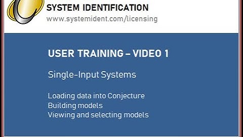User Training Video 1: Single Input Systems | Conjecture System Identification
