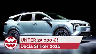 Dacia Striker 2026: Zu gut für unter 25.000€ ? Kaum zu glauben I World in Motion I Welt der Wunder