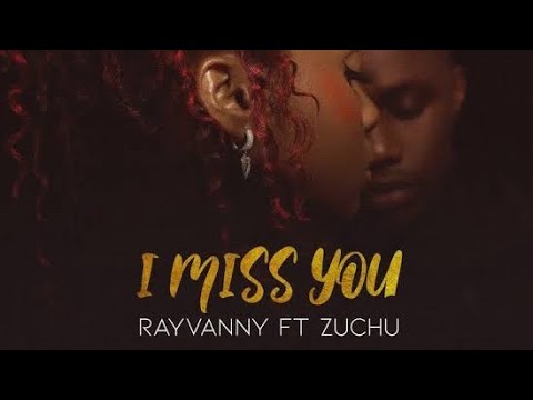 Rayvanny Ft Zuchu I Miss You Official Lyrics