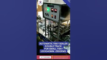 Automatic Tray Sealer Double Track Installed by Ascent Packaging Systems