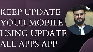 Keep Update Your Mobile Using Update All Apps App|Shayan Tech screenshot 4