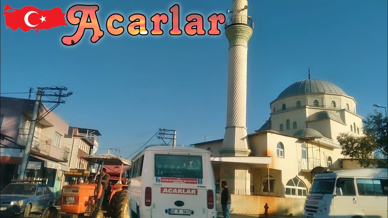 Incirliova - Acarlar | AYDIN TURKEY