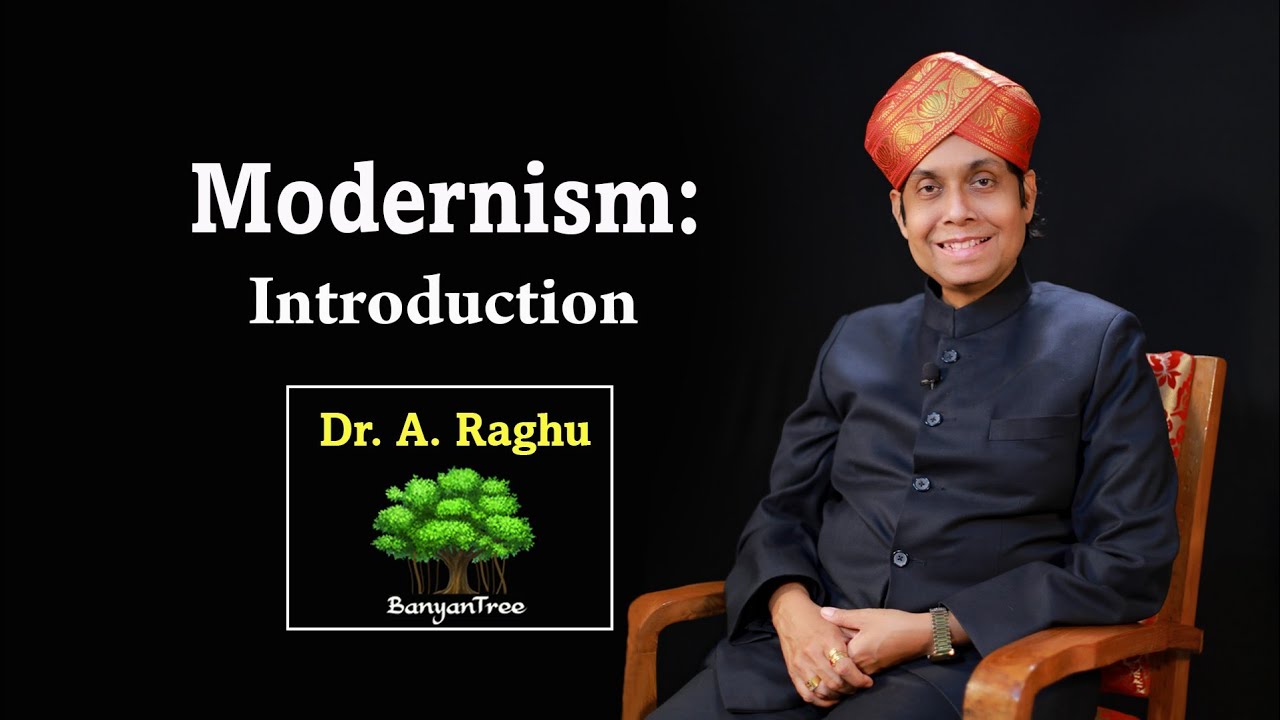 Modernism: Introduction | Dr. A. Raghu - YouTube