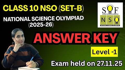 NSO Class 10 SET B Answer Key | National Science Olympiad 2025 | Science Olympiad Answer Key