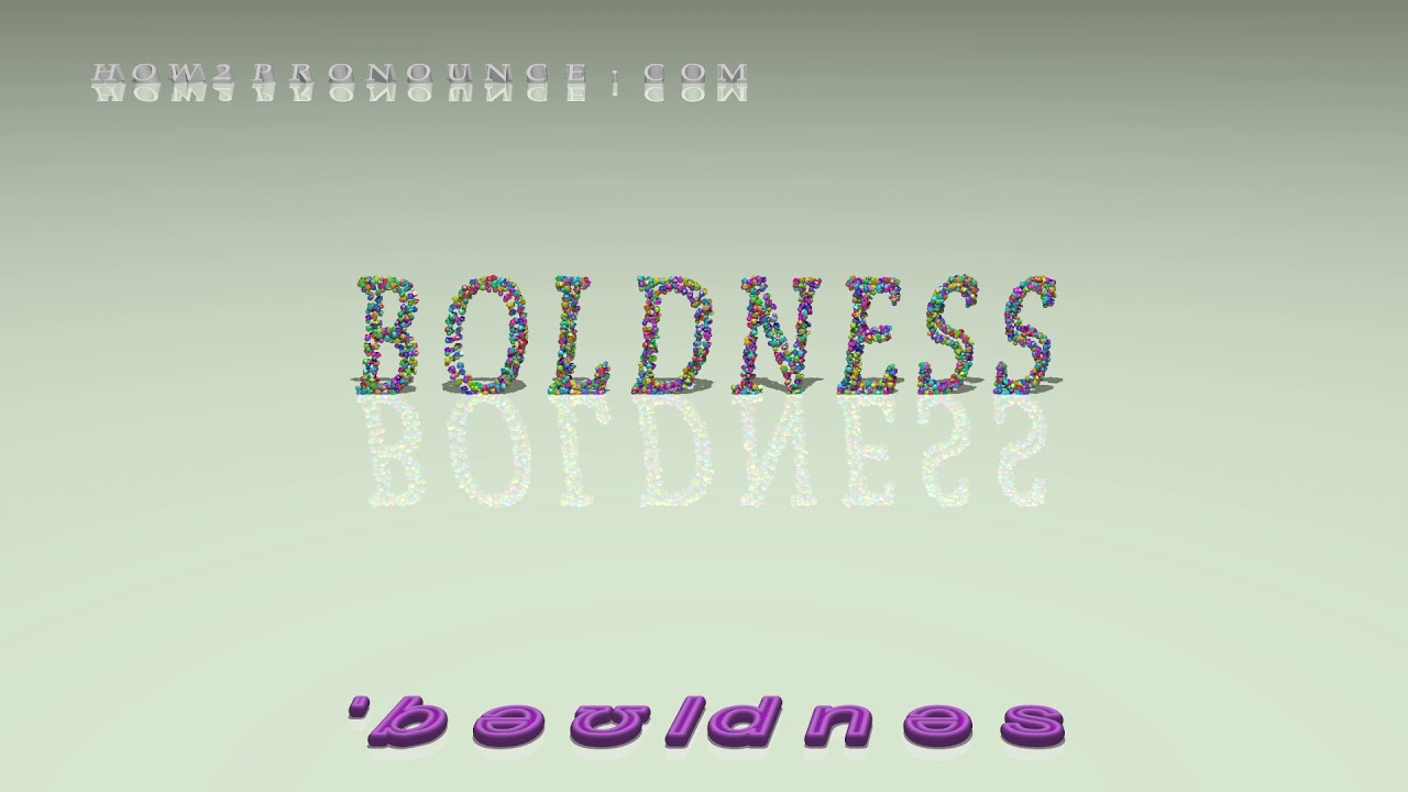 boldness-pronunciation-examples-in-sentences-and-phrases-youtube