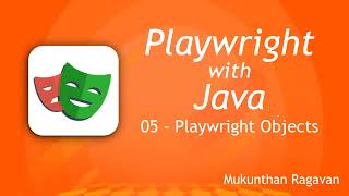Playwright with Java - Playwright Object and its sequence