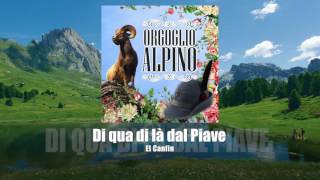 Video thumbnail of "El Canfin - Di qua di là dal Piave [ORGOGLIO ALPINO]"