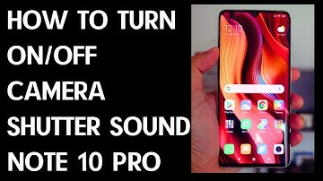 How to Turn Off Camera Shutter Sound in Xiaomi Note 10 Pro
