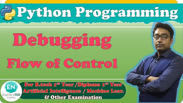 Debugging & Flow of Control  | Python Programming | B.tech/Diploma 1st Year | By Aaditya Anand