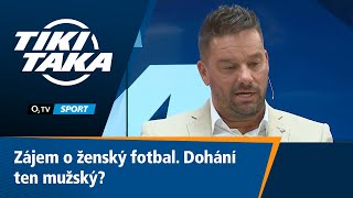 TIKI-TAKA: Zájem o ženský fotbal. Dohání ten mužský?