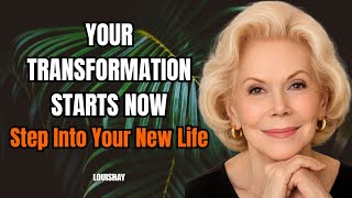 Louise Hay: Your Powerful New Chapter Begins Now – Embrace Transformative Change