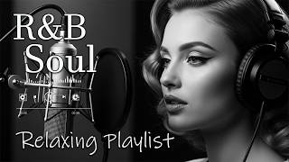 ru0026b Souldeep Chill Playlist  Smooth Vocals U0026 Soulful Grooves Relax  Study  Focus