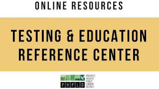 Online Resources: Testing and Education Reference Center