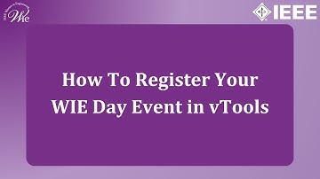 How to Register Your IEEE WIE Day Events in IEEE vTools