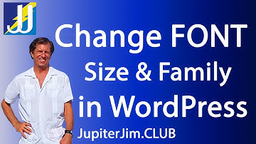 How to Change Font Family and Font Size in WordPress