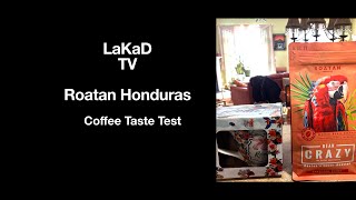 Roatan Honduras Coffee Taste Test