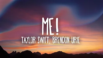 Taylor Swift - ME! (Lyrics) Ft. Brendon Urie