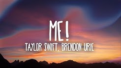 Taylor Swift - ME! (Lyrics) Ft. Brendon Urie  - Durasi: 3:15. 